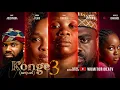 Download Lagu KONGE 3 (SEQUEL) Latest 2025 Yoruba Movie - WUMI TORIOLA, MOSUN FILANI, TUNDE ADERIONYE, ADEDIWURA
