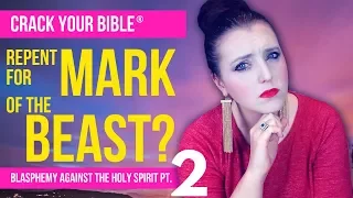  repentance for taking the mark of the beast blaspheme the holy spirit 