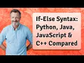 If-Else Syntax Python Java JavaScript C Compared