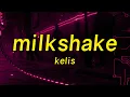 Kelis - Milkshake