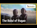 The Bulul of Ifugao | Dayaw