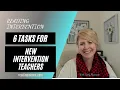 6 Tasks for New Reading Intervention Teachers