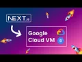 Self host Next js on Google Cloud VM for Free Complete Guide