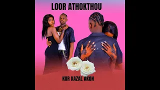 Loor Athokthou Kiir Kazal Akon New Song 2025 