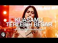 Download Lagu Kuasamu Terlebih Besar (NDC Worship) - Cover by GSJS Worship