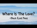 Download Lagu Where Is The Love?-Black Eyed Peas | Lyrics video