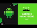 Android Permissions Part 1 Install time Runtime Dangerous and Normal Permissions