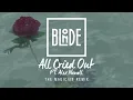 Blonde - All Cried Out (feat. Alex Newell) [The Magician Remix]