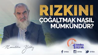 Rızkını çoğaltmak nasıl mümkündür?