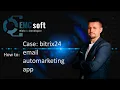 Case bitrix24 email auto marketing app