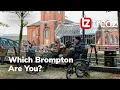 Which Brompton Are You Range Review Tredz Online Bike Experts