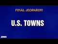 U S Towns Final Jeopardy JEOPARDY