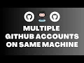 How to Use Multiple GitHub Accounts on the Same Machine Boost Your Productivity Today