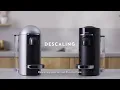 Nespresso - Vertuo Plus Descaling and Rinsing