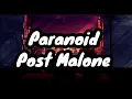 Paranoid - Post Malone (lyrics)