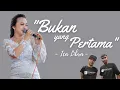 Download Lagu BUKAN YANG PERTAMA - ICA LIBRA (Cover)