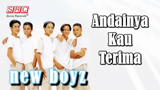 Download New Boyz - Andainya Kau Terima (Official Lyric Video) MP3