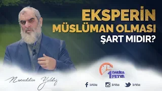 Eksperin müslüman olması şart mıdır?