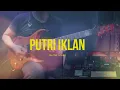 Lagu ST12 - Putri Iklan Guitar Cover Ver. Fajar Noor X Eka Gustiwana