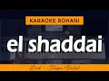 Download Lagu EL SHADDAI (Tak Usah Ku Takut) | Karaoke Lagu Rohani