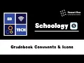 Schoology Gradebook Comments Icons
