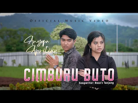 Download MP3 Anyqu feat Aprilian - Cimburu Buto (Official Music Video)