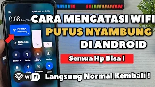 cara mengatasi wifi putus nyambung di hp android