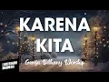 KARENA KITA (Waktu Kecil Kita Merindukan Natal) - Gereja Bethany Worship | Lirik Lagu Rohani