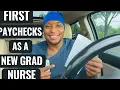 How Much Do New Nurses Make My First 3 RN Paychecks REAL NUMBERS