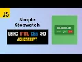 Build a Simple Stopwatch with HTML CSS and JavaScript