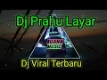 Dj Prahu Layar Versi Angklung Full Bass - Dj Viral Terbaru 2021