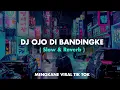 Download Lagu Dj Ojo Di Banding Bandingke (Slow\u0026Reverb)