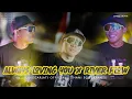 Download Lagu ALWAYS LOVING YOU X RIVER FLOW I LINGGARJATI \u0026 DHANI SQURPANTS VIRAL TIK TOK
