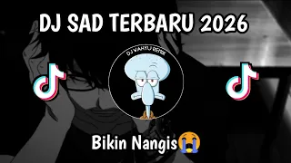 dj sad viral tiktok full bass slow remix terbaru 2026