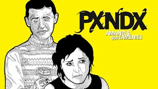 PXNDX - Amantes Sunt Amentes (Álbum Completo)