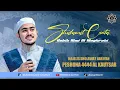 Lagu SHOLAWAT PENUH CINTA, HABIB ALWI AL MAGHROBI ; ( Al Kautsar )