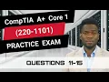 CompTIA A Core 1 220-1101 Practice Exam Questions 11-15
