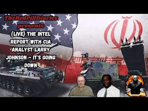 {Live} The Intel Report with CIA Analyst Larry Johnson - It's Going Down