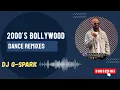 Lagu 2000's Bollywood Non-Stop Dance Remix | Best Hindi songs 2001-2010 | Wedding Party Hits | Dj G-Spark