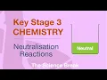 Key Stage 3 Chemistry - Neutralisation Reactions