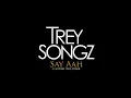 Say Ahh (ft. Chris Brown & Fabolous)