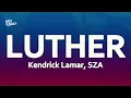Download Lagu Kendrick Lamar - luther (Lyrics) ft. SZA