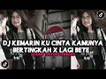 Download Lagu DJ KEMARIN KU CINTA KAMUNYA BERTINGKAH X LAGI BETE BEB SOUND JEDAG JEDUG TIKTOK