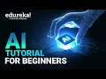 AI Tutorial for Beginners Artificial Intelligence AI for Beginners AI Explained Edureka
