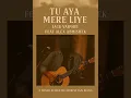 Download Lagu Tu Aya Mere Liye / Jack Vaiphei | Ft. Alex Abhishek