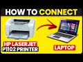 How To Connect HP LaserJet P1102 Printer To Laptop Install HP LaserJet P1102 Printer To Laptop