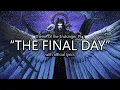 The Final Day Endsinger Theme Pt 1 with Final Fantasy XIV