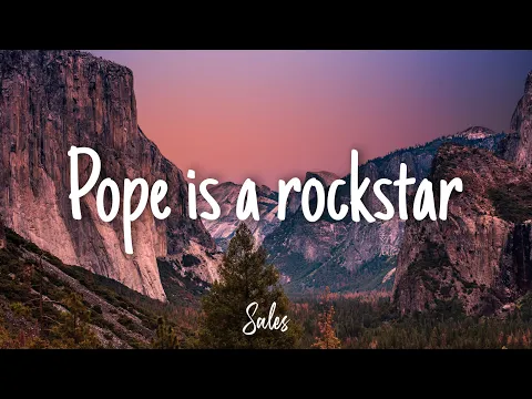 Download MP3 Pope is a rockstar - Sales | Lyrics (go little rockstar - tiktok song) [1HOUR]