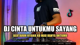 dj cinta untukmu sayang nazia marwiana bertaruh nyawa ku mau hanya viral tiktok 2021 full bass