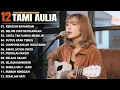 Download Lagu Tami Aulia Full Album - Kekasih Bayangan | Lagu Galau Viral Tiktok 2025